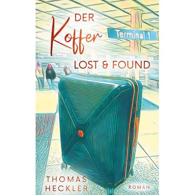 Der Koffer, Taschenbuch von Thomas Heckler, BoD – Books on Demand, 978-3-7597-2335-2