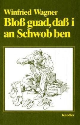 Winfried Wagner - Bloß guad, daß i an Schwob ben - Preis vom 09.10.2026 07:28:09 h
