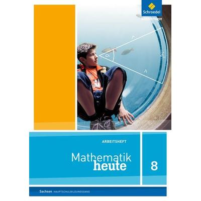 Mathematik heute - Ausgabe 2012 für Sachsen, Geheftet von , Schroedel, 978-3-507-81058-7