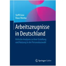 Arbeitszeugnisse in Deutschland, Fachbücher von Klaus Watzka, Steffi Grau