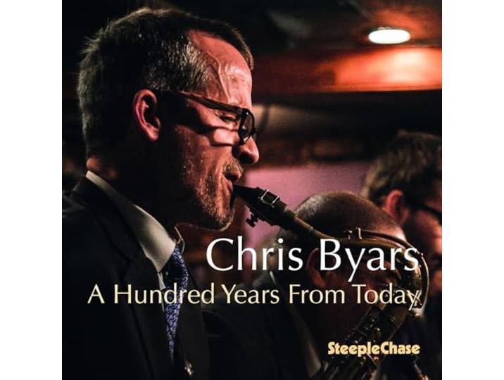 Chris Byars - A Hundred Years From Today