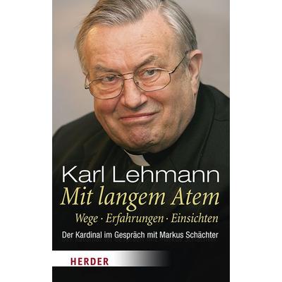 Mit langem Atem, Gebundene Ausgabe von Karl Lehmann, Herder, 978-3-451-34967-6