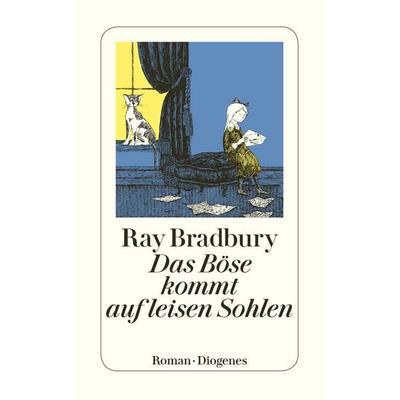 Das Böse kommt auf leisen Sohlen, Taschenbuch von Ray Bradbury, Diogenes, 978-3-257-20866-5
