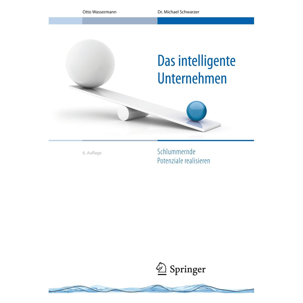 Springer Das intelligente Unternehmen (Deutsch, Hardcover, Michael Schwarzer, Otto Wassermann) (9783540768630)