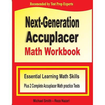 Next-Generation Accuplacer Math Workbook, Taschenbuch von Michael Smith,Reza Nazari, Math Notion, 978-1-64612-230-1