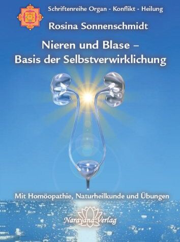 Rosina Sonnenschmidt - Nieren und Blase - Basis der Selbstverwirklichung - Preis vom 09.10.2026 07:28:09 h