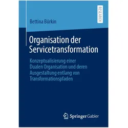 Organisation der Servicetransformation, Fachbücher von Bettina Bürkin