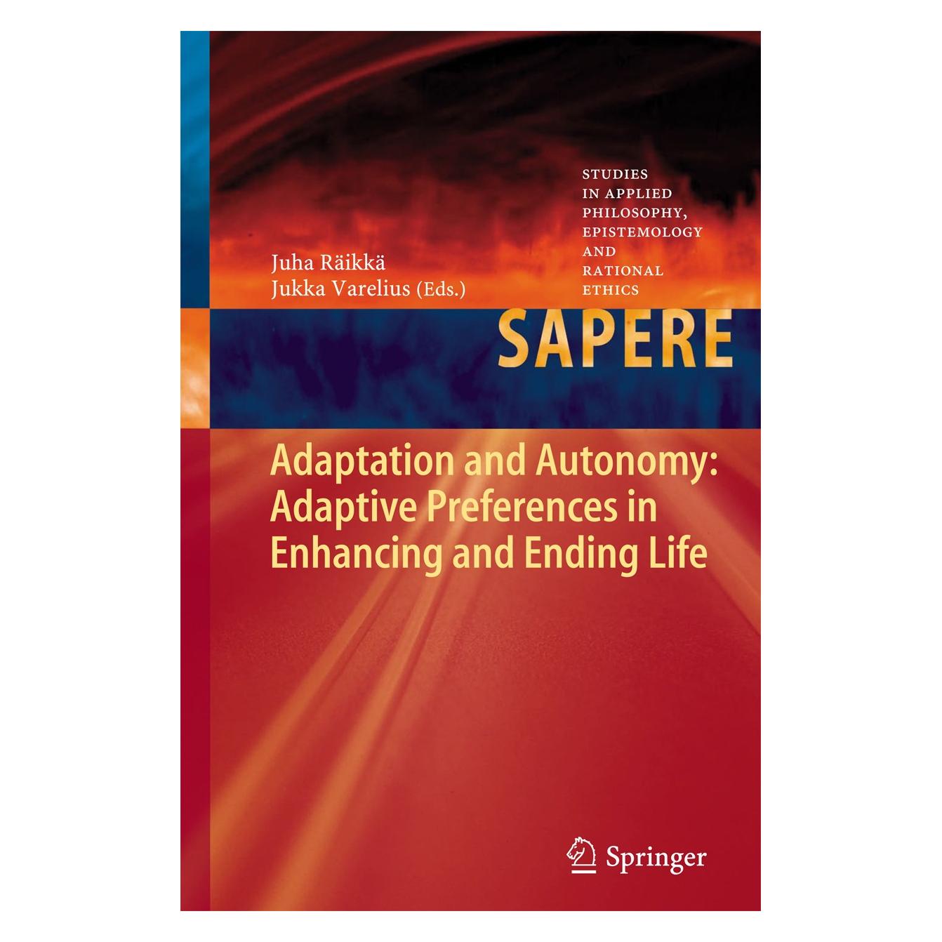 Springer Adaptation and Autonomy: Adaptive Prefe (Englisch, Hardcover, Juha Räikkä, Jukka Varelius) (9783642383755)