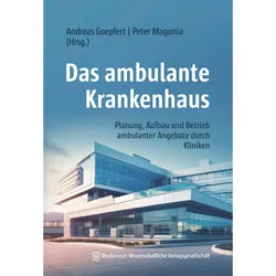 Das ambulante Krankenhaus, Fachbücher von Andreas Goepfert, Peter Magunia