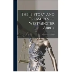 The History and Treasures of Westminster Abbey, Sachbücher