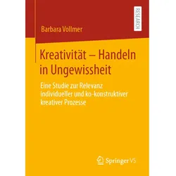 Kreativität – Handeln in Ungewissheit, Fachbücher von Barbara Vollmer