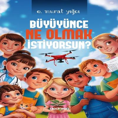 Büyüyünce Ne Olmak İstiyorsun? - Aysel Börekçi, Audio, 9786259303031