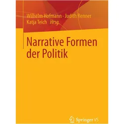 Narrative Formen der Politik, Fachbücher von Judith Renner, Wilhelm Hofmann
