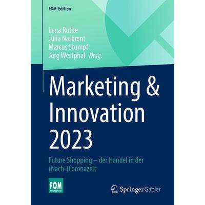 Marketing & Innovation 2023, Taschenbuch von , Springer Fachmedien Wiesbaden GmbH, 978-3-658-41308-8