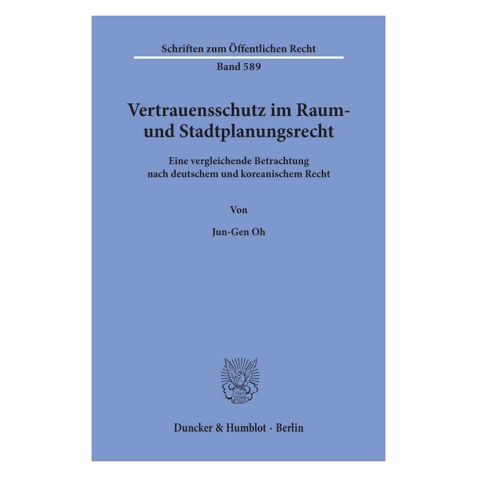 Duncker & Humblot Vertrauensschutz im Raum- und Stadtplanungsrecht. (Deutsch, Softcover, Jun-Gen Oh) (55344871)