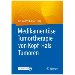 Medikamentöse Tumortherapie von Kopf-Hals-Tumoren, Fachbücher von Urs Müller-Richter