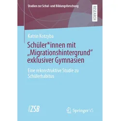 Schüler innen mit 'Migrationshintergrund' exklusiver Gymnasien, Fachbücher von Katrin Kotzyba