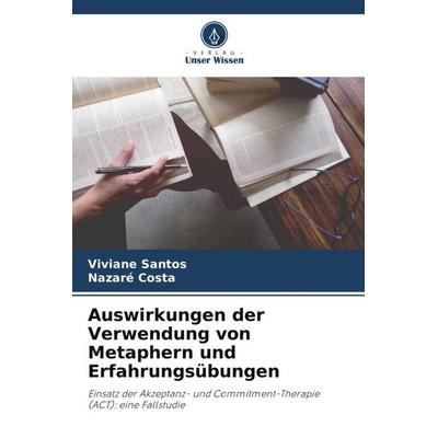 Auswirkungen der Verwendung von Metaphern und Erfahrungsübungen, Taschenbuch von Viviane Santos,Nazaré Costa, Verlag Unser Wissen, 978-620-5-95159-0