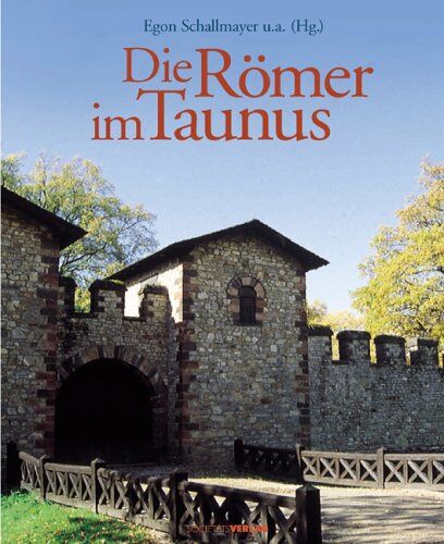 Wolfgang Schmidt - Die Römer im Taunus - Preis vom 13.10.2026 11:25:28 h