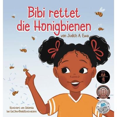 Bibi rettet die Honigbienen, Gebundene Ausgabe von Judith A. Ewa, AYA Press