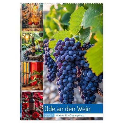 Ode an den Wein (Wandkalender 2027 DIN A2 hoch), CALVENDO Monatskalender