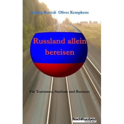 Russland allein bereisen, Taschenbuch von Sandra Ravioli,Oliver Kempkens, Social Softwork, 978-3-906015-13-2