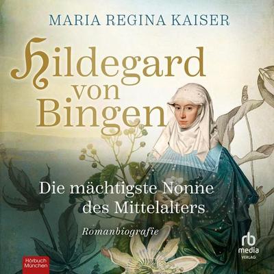 Hildegard von Bingen - Maria Regina Kaiser, Audio, 9783691284119