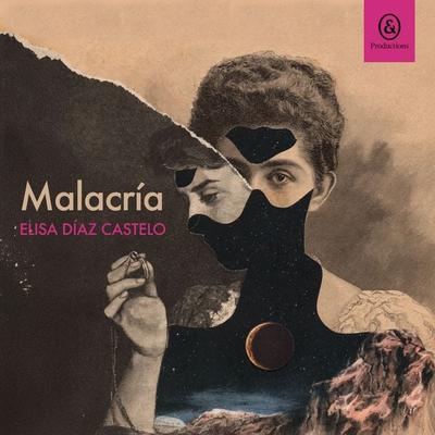 Malacría - Dalia de la Peña Wing,Elisa Díaz Castelo,Clivia Torres, Audio, 9781094482538