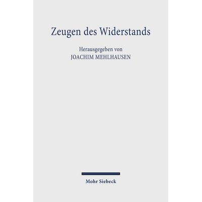 Zeugen des Widerstands, Gebundene Ausgabe von , Mohr Siebeck, 978-3-16-146870-4