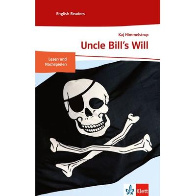 Uncle Bill's Will, Geheftet von Kaj Himmelstrup, Klett Sprachen GmbH