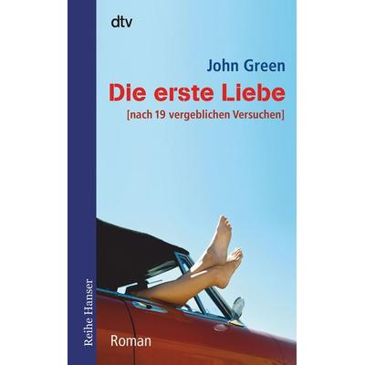 Die erste Liebe, Taschenbuch von John Green, dtv