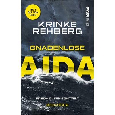 Gnadenlose AIDA, Taschenbuch von Krinke Rehberg, Kampenwand, 978-3-9866006-3-1