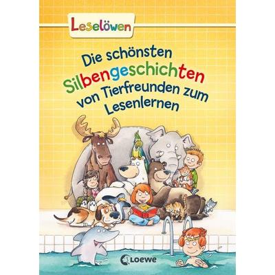 Leselöwen - Das Original - Die schönsten Silbengeschichten von Tierfreunden zum Lesenlernen, Gebundene Ausgabe von , Loewe