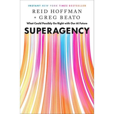 Superagency, Gebundene Ausgabe von Reid Hoffman,Greg Beato, Simon + Schuster LLC