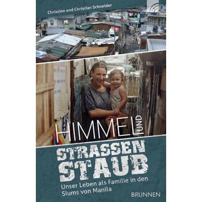 Himmel und Straßenstaub, Taschenbuch von Christian Schneider, Brunnen