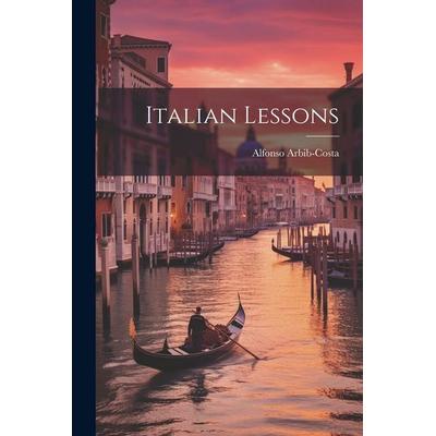 Italian Lessons, Taschenbuch von Alfonso Arbib-Costa, Creative Media Partners, LLC, 978-1-02-162681-3