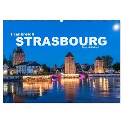 Frankreich - Strasbourg (Wandkalender 2027 DIN A2 quer), CALVENDO Monatskalender