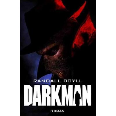 DARKMAN, Taschenbuch von Randall Boyll, Epubli, 978-3-7502-4124-4