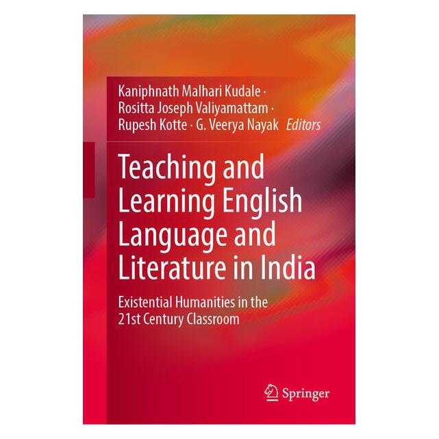 Springer Teaching and Learning English Language and Literature in India (Englisch, Hardcover, G. Veerya Nayak, Kaniphnath Malhari Kudale, Rositta Joseph Valiyamattam, Rupesh Kotte) (65430075)