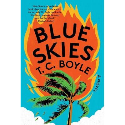 Blue Skies, Taschenbuch von T. C. Boyle, Norton & Company, 978-1-324-09518-7