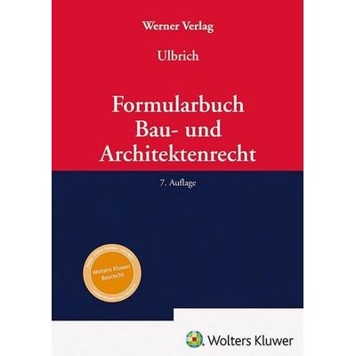 Formularbuch Bau- und Architektenrecht, Gebundene Ausgabe von , Werner, 978-3-8041-5680-7
