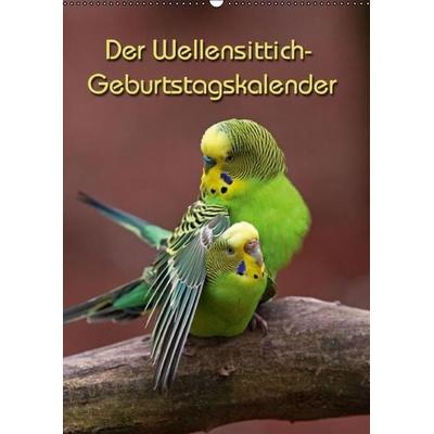 Der Wellensittich-Geburtstagskalender (Wandkalender immerwährend DIN A2 hoch)