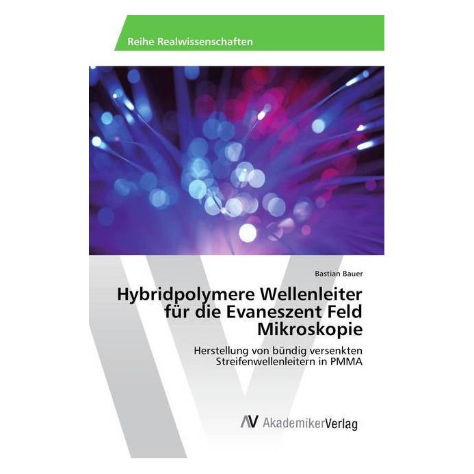 AV Hybridpolymere Wellenleiter für die Evaneszent Feld Mikroskopie (7607733)