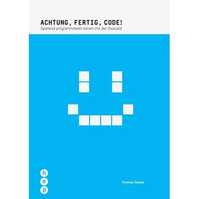 Achtung, fertig, Code!, Taschenbuch von Thomas Garaio, Hep verlag, 978-3-0355-1159-8