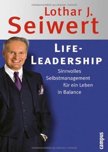 Seiwert, Lothar J. - Life-Leadership: Sinnvolles Selbstmanagement für ein Leben in Balance - Preis vom 09.10.2026 07:28:09 h