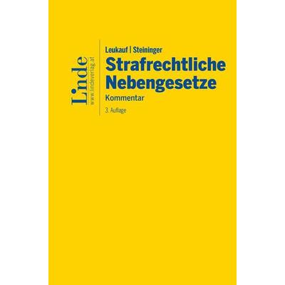 Leukauf/Steininger Strafrechtliche Nebengesetze, Gebundene Ausgabe von Margarethe Flora,Hubert Hinterhofer,Severin Glaser,Florian Messner,Stephanie