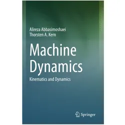 Machine Dynamics, Fachbücher von Alireza Abbasimoshaei, Thorsten A Kern