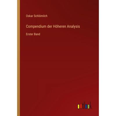 Compendium der Höheren Analysis, Taschenbuch von Oskar Schlömilch, Outlook, 978-3-368-39425-7