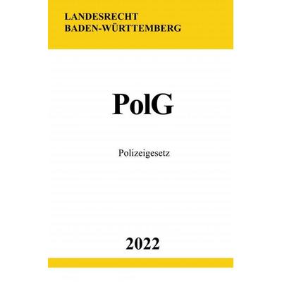 Polizeigesetz PolG 2022 (Baden-Württemberg), Taschenbuch von Ronny Studier, Epubli, 978-3-7549-4153-9