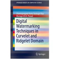 Digital Watermarking Techniques in Curvelet and Ridgelet Domain, Fachbücher von Channapragada Rama Seshagiri Rao, Munaga V.N.K. Prasad, Munaga V N K Prasad